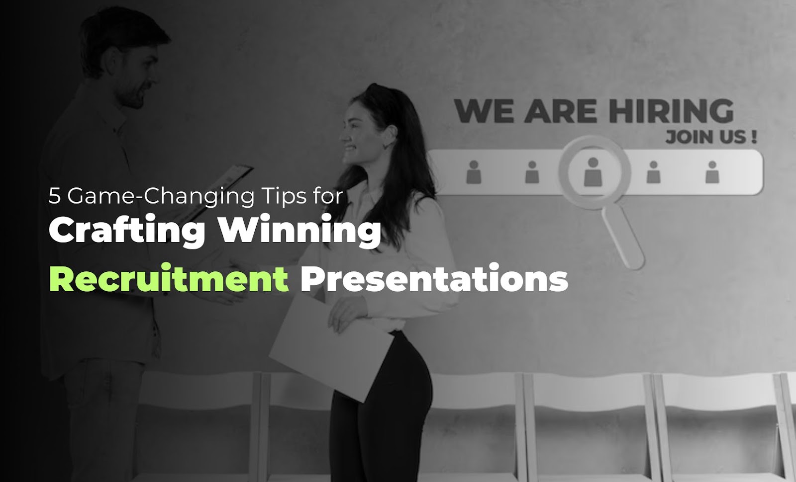 5 Game-Changing Tips for Crafting Winning Recruitment Presentations