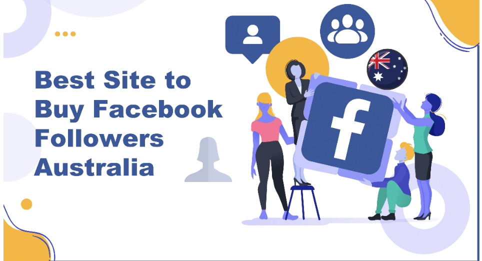 Best Site to Buy Facebook Followers Australia