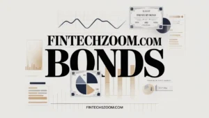 FintechZoom.com Bonds