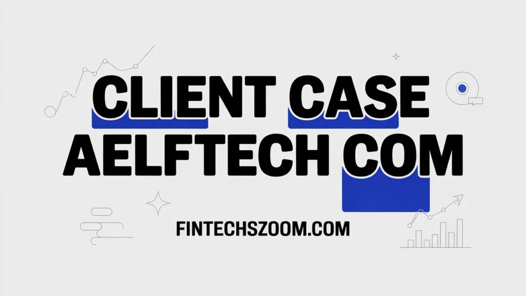 What Makes Aelftech Case Studies Different from Typical Marketing Claims